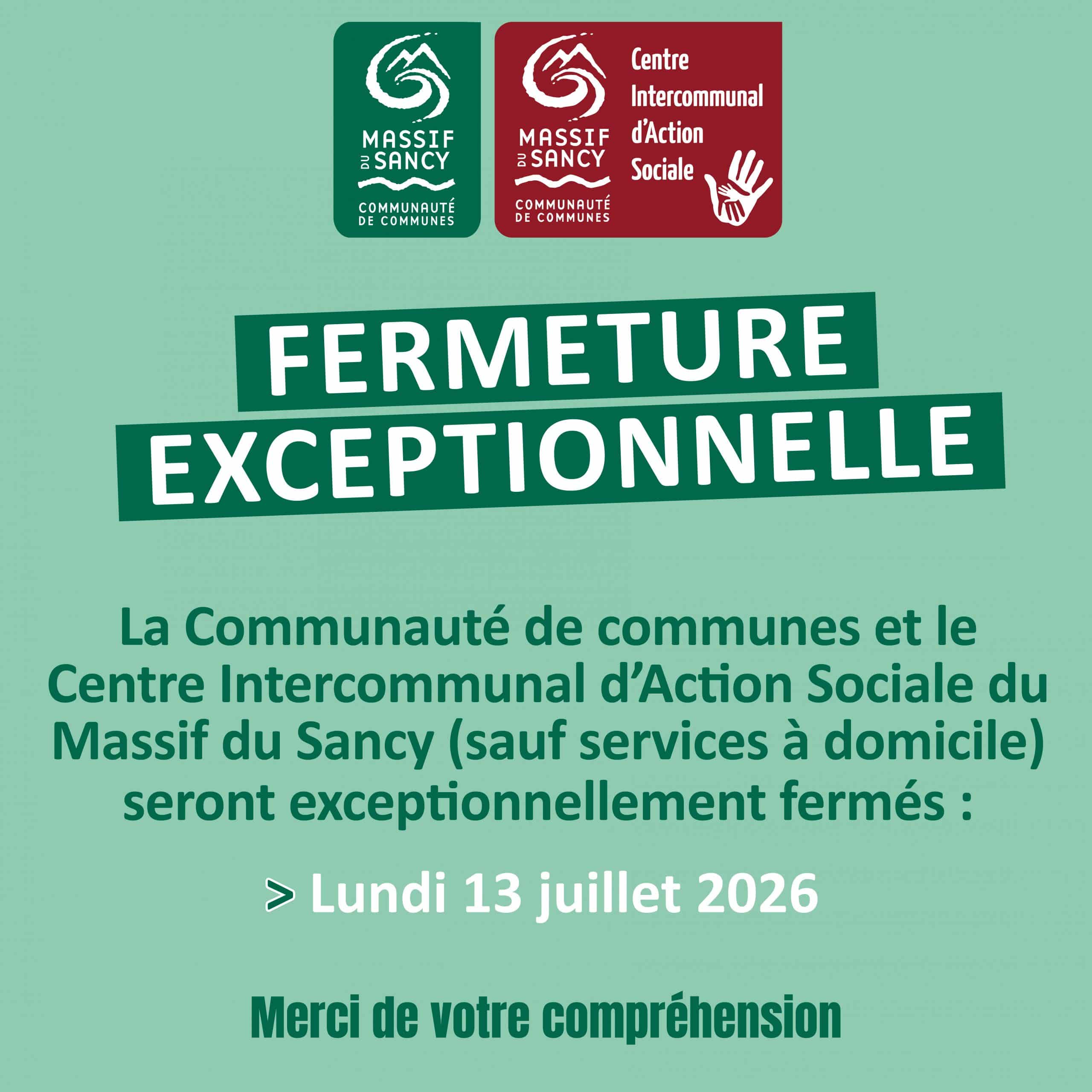 2026-07-13 fermeture exceptionnelle